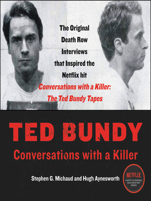 Title details for Ted Bundy by Stephen G. Michaud - Available